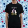 I'm The King Nick Eh 30 Shirt