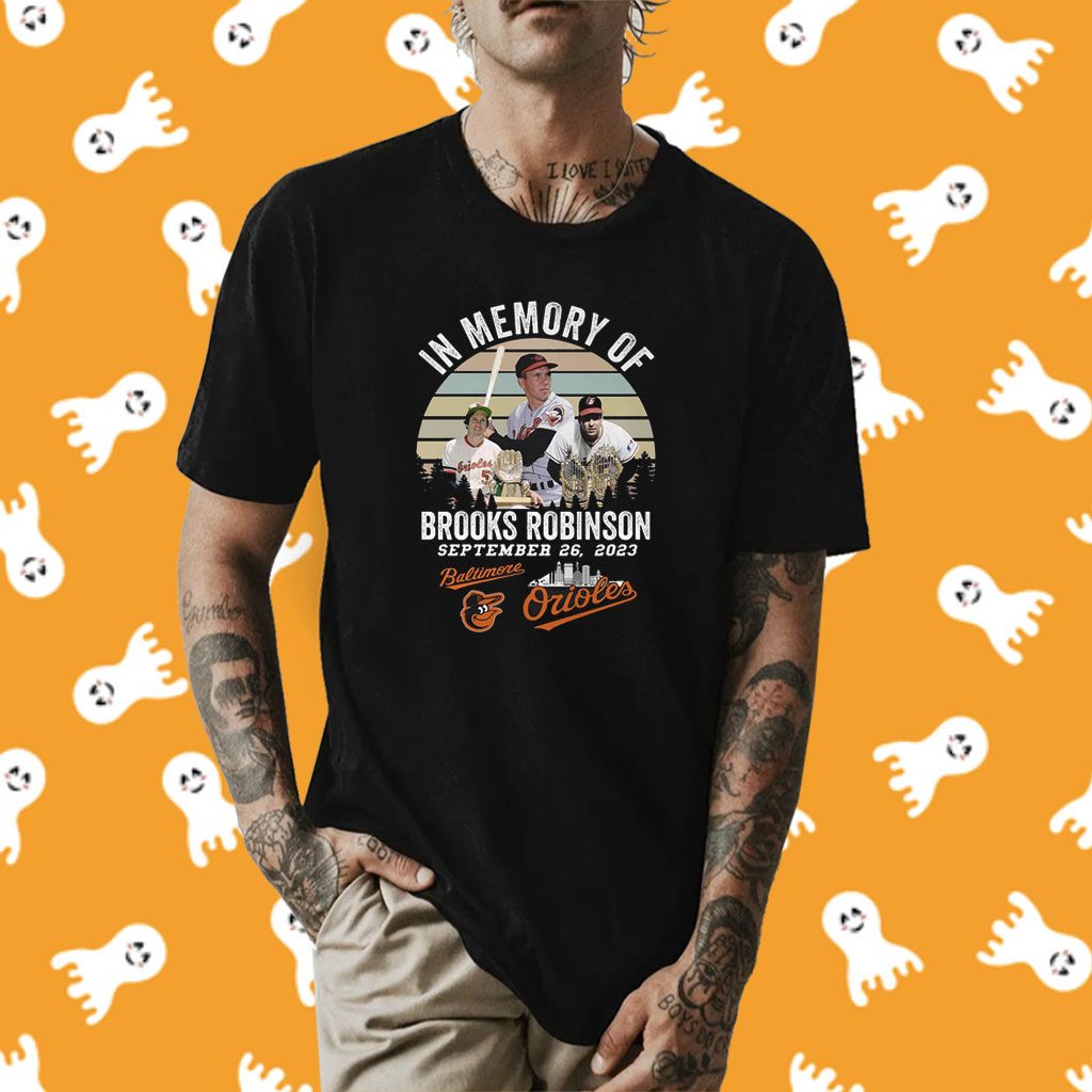 In Memory Of Brooks Robinson Baltimore Orioles Shirt - Teeducks