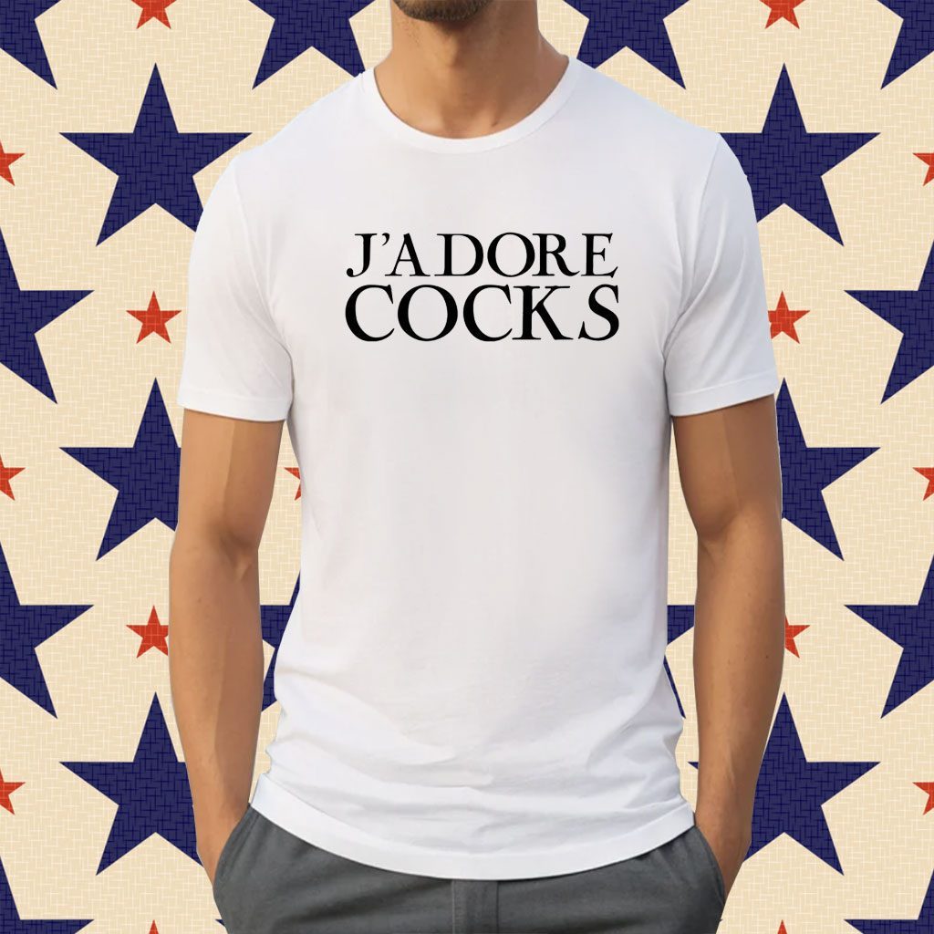 J'Adore Cocks Tee Shirt