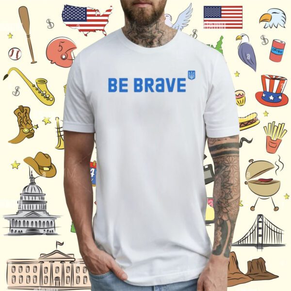 Jessica Berlin Be Brave Ukraine T-Shirt