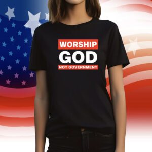 Kat Kanada Worship God Not Government T-Shirt
