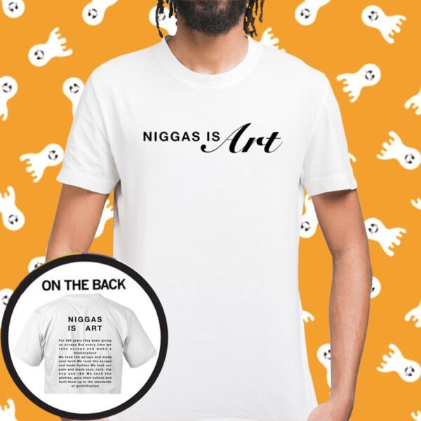 Khaliente Niggas Is Art T-Shirt