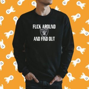 Las Vegas Raiders Fuck Around And Find Out T-Shirt