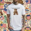 Let's Go To The Teddy Bear Museum And Have Fun T-Shirt