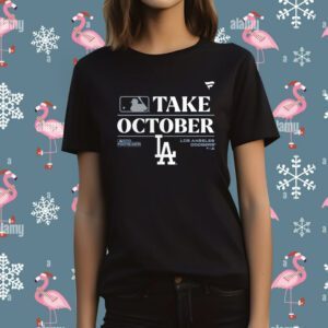 Los Angeles Dodgers Nl West Champs 2023 Take October T-Shirt