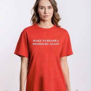 Official Make Nebraska Mediocre Again TShirt