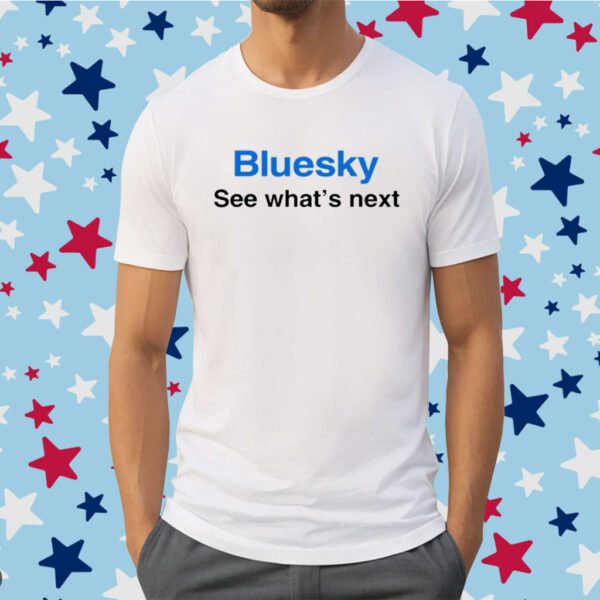 Matt Binder Bluesky See What's Next T-Shirt