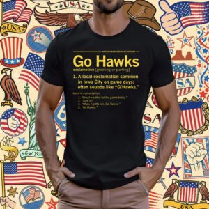 Midwestern Definition Go Hawks T-Shirt
