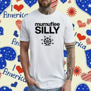 Mumuflee Silly T-Shirt