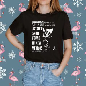 News Satan's Skull Found In New Mexico T-Shirt