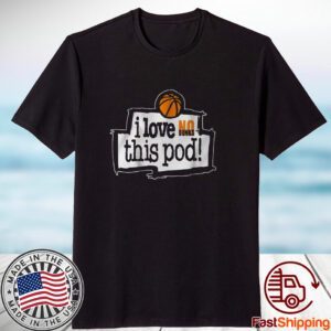 No Dunks I Love This Pod Classic Shirt