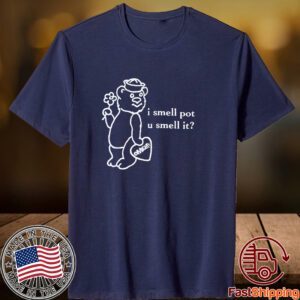 O-Mighty I Smell Pot U Smell It Classic Shirt