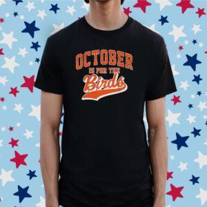 October Is For The Birds Shirt