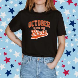 October Is For The Birds Shirt