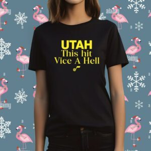 Original Utah This Hit Vice A Hell T-Shirt