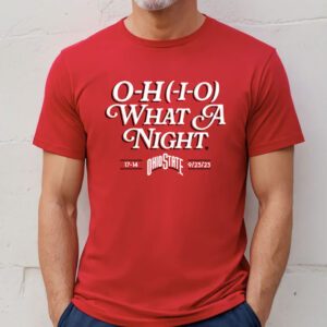 Ohio State O-H-I-O What a Night Shirt