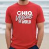 Ohio Versus The World for Ohio State College Shirt