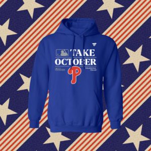 Philadelphia Phillies Take October 2023 Red October Phillies Shirt