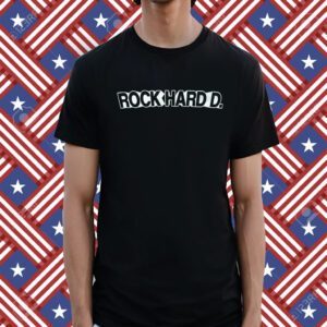 Rock Hard D Tee Shirt