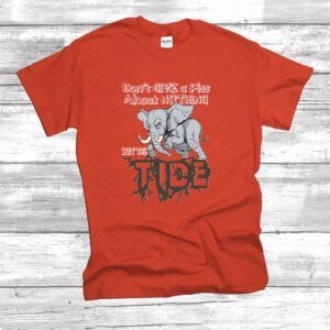Roll tide Willie Don’t Give A Piss About Nothing But The Tide T-Shirt