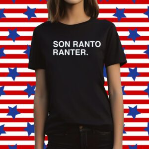 Son Ranto Ranter T-Shirt