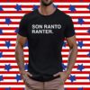 Son Ranto Ranter T-Shirt