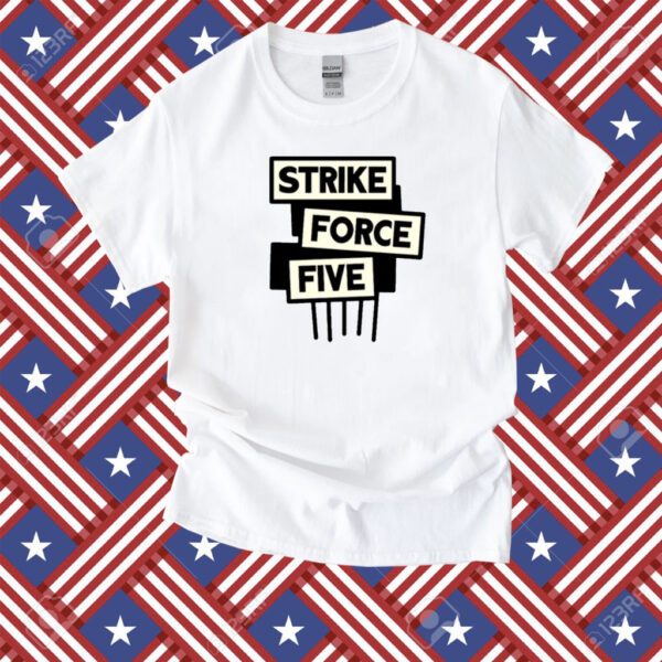 Strike Force Five T-Shirt