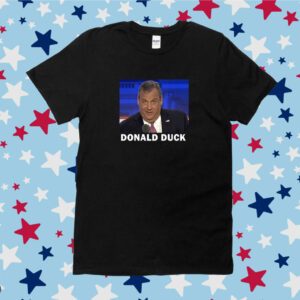 Trump Called Donald Duck By Chris Christie Shirt