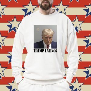 Donald Trump 2024 Mugshot Latinos Shirts