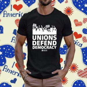 Unions Defend Democracy T-Shirt