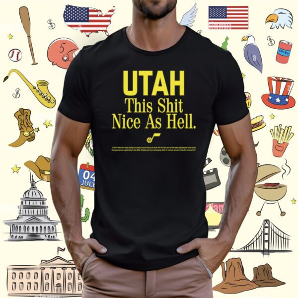 Utah This Shit Nice As Hell T-Shirt