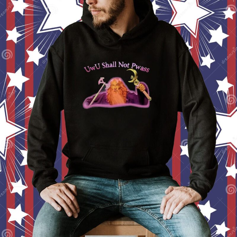 Uwu Shall Not Pwass T-Shirt