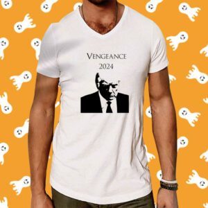 Vengeance Trump 2024 T-Shirt