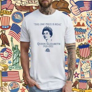 Verdegan The One Piece Is Real Queen Elizabeth T-Shirt