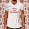 Vote For Urabrask T-Shirt