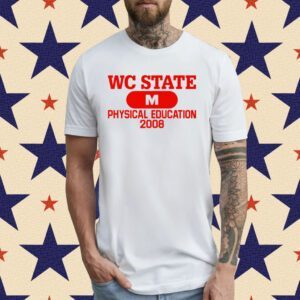 Wc State M Physical Education 2008 T-Shirt