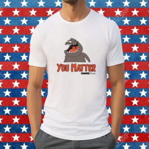 You Matter Drawings By Trent T-Shirt