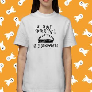 Zoebread I Hate Gravel Sandwich T-Shirt
