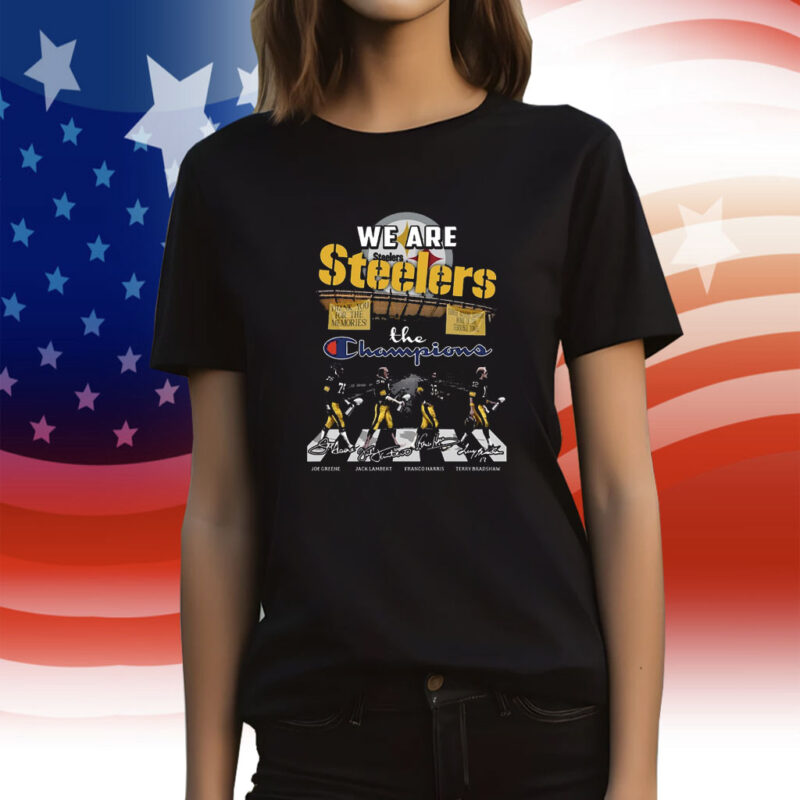 We Are Steelers The Champions Shirts