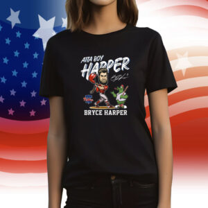 Philadelphia Phillies Atta Boy Harper Bryce Harper T Shirt