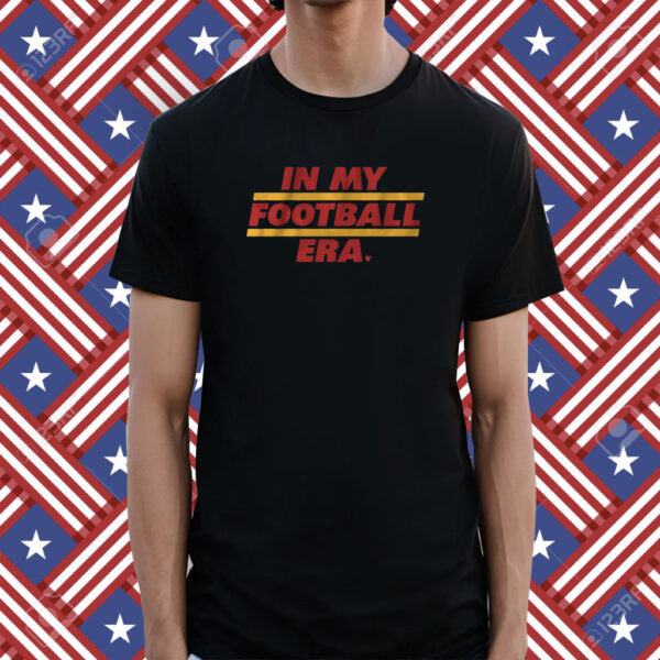 In My Football Era Tee Shirt