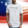 M’VPeriodt Shirts