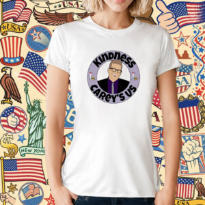 Kindness Carey's Us T-Shirt