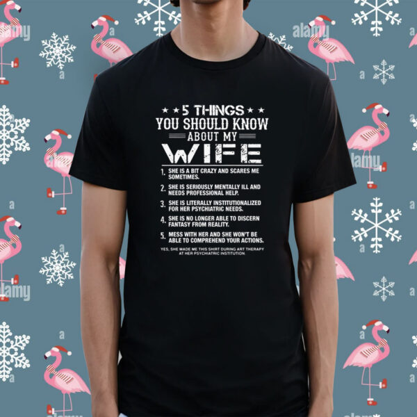 5 Things You Should Know About My Wife Shirt