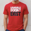 Aaron Bradshaw LouisVille Doesn’t Exist Shirt