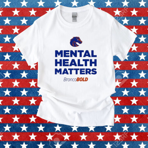 Boise state broncos broncobold mental health matters Shirt
