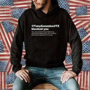 Brett Cross Wearing @Tonygonzales4tx Blocked You You Are Blocked From Following Shirt