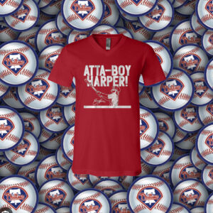 Bryce Harper Atta-Boy Harper Merch Shirt