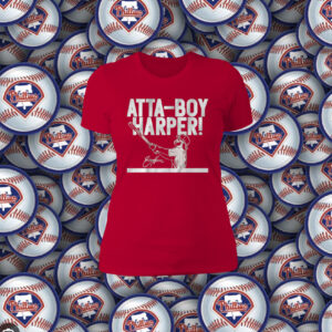 Bryce Harper Atta-Boy Harper Merch Shirt