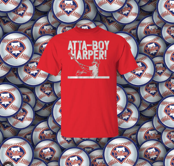 Bryce Harper Atta-Boy Harper Merch Shirt